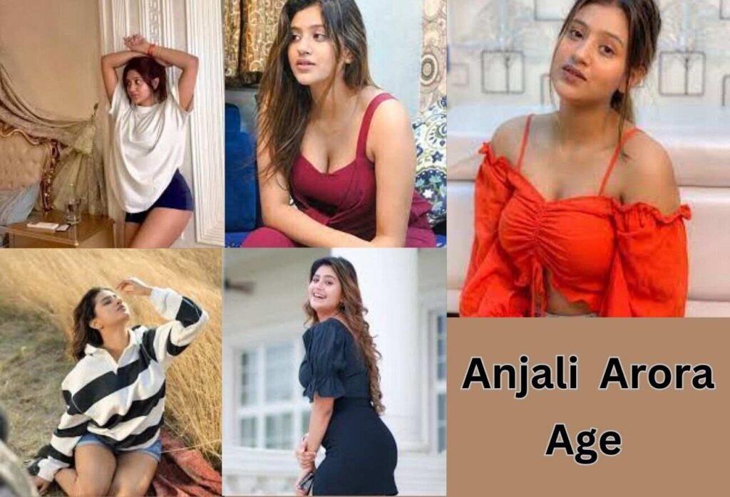 Anjali Arora Age